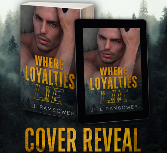 Cover Reveal: Where Loyalties Lie by Jill Ramsower