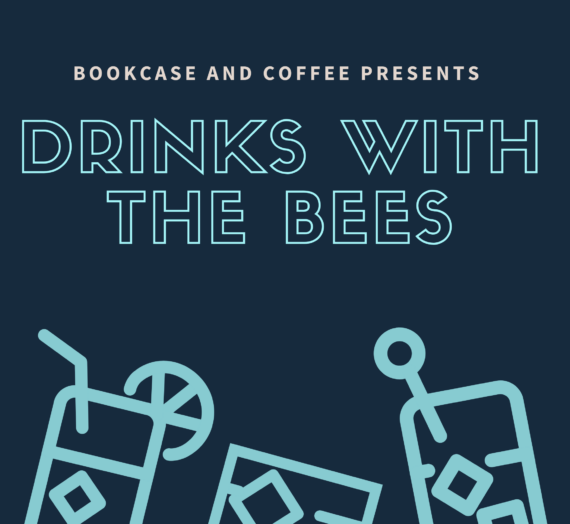 Drinks with the Bee’s Episode 12