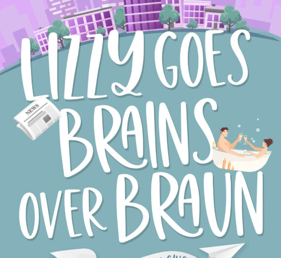Blog Tour: Lizzy Goes Brains over Braun