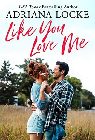 Review: Like You Love Me by Adriana Locke