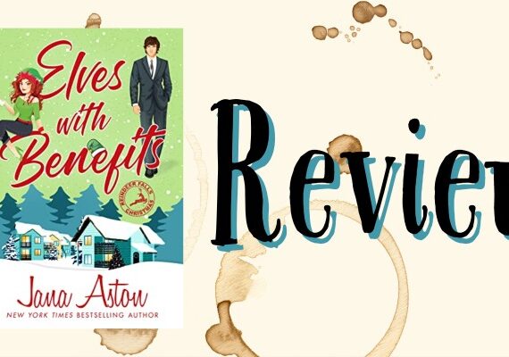 Review: Elves with Benefits by Jana Aston