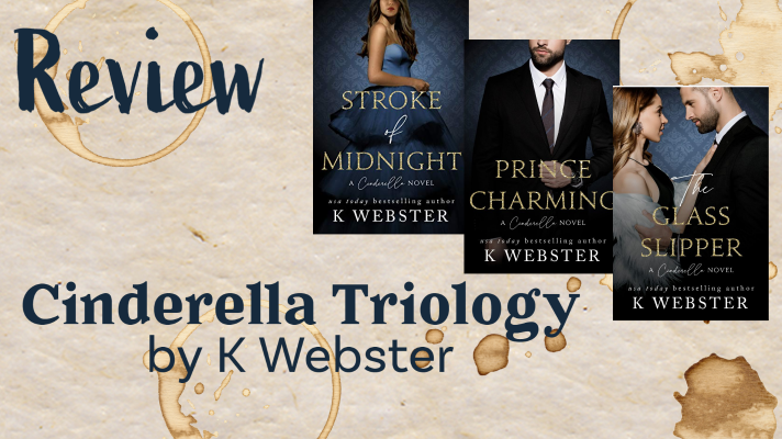 Review: Cinderella Trilogy by K Webester. - Bookcase and Coffee