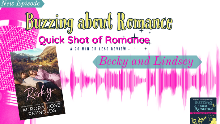 Quick Shot of Romance: Risky by Aurora Rose Reynolds