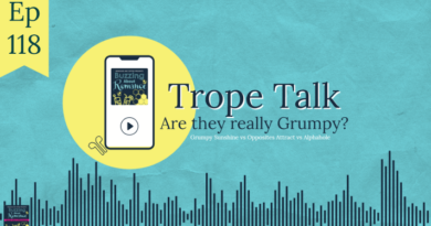 Ep 118:  Trope Talk- Are they really Grumpy?