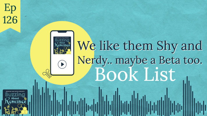 We like them Shy and Nerdy.. maybe a Beta too. Book Recs Ep 127