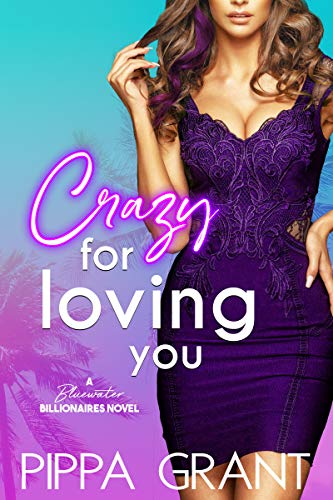 Book Cover: Crazy for Loving You by Pippa Grant