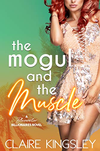Book Cover: The Mogul and the Muscle by Claire Kingsley
