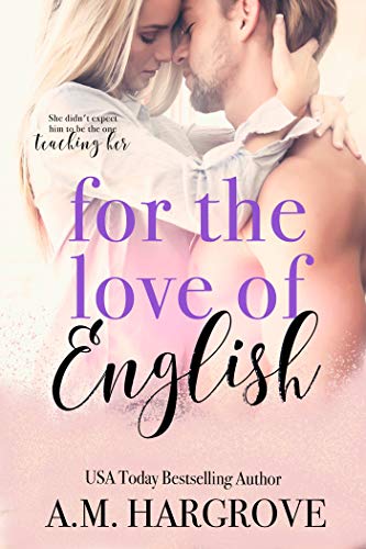 Book Cover: For the Love of English by AM Hargrove