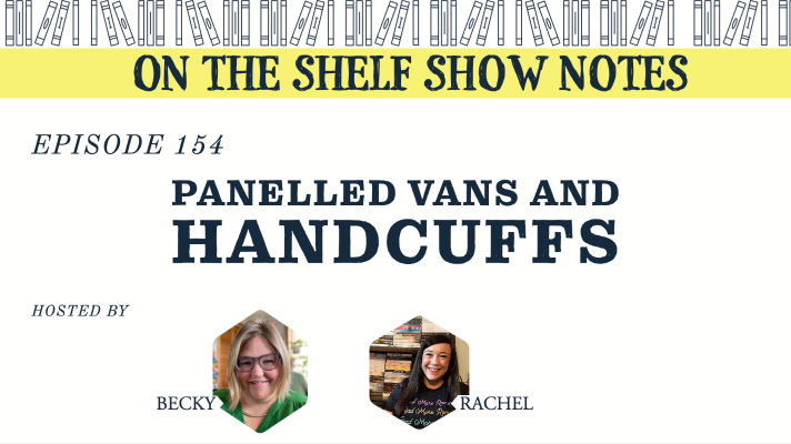 Ep 154: Panelled Vans and Handcuffs