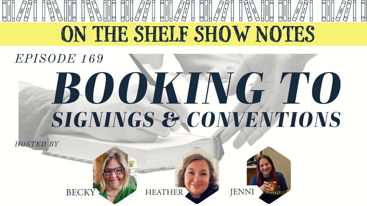 EP 169: Booking to Signings & Conventions