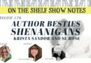 Ep 170 Author Besties Shenanigans – Krista Sandor and SE Rose