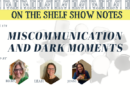 Ep 178: Miscommunication and Dark Moments