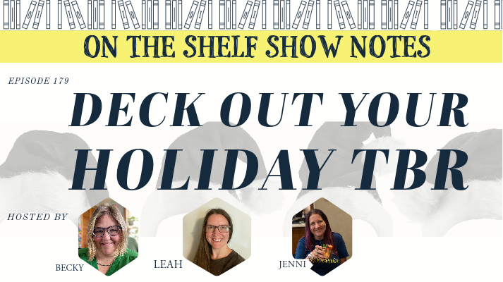 Ep 179: Deck out your Holiday TBR
