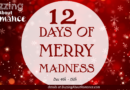 12 days of Merry Madness