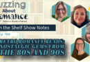 Ep 196: Retro Romance Reads: Nostalgic Gems from the 80s and 90s