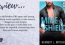 Mine to Shield | Kennedy L. Mitchell