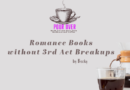 Romance Books without 3rd Act Breakups