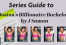 Series Guide to Boston’s Billionaire Bachelors by J Saman