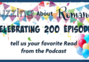 Celebrating 200 Episodes of Buzzing about Romance