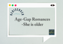 Age-Gap Romances -She is older