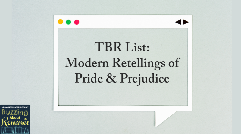 Modern Retellings of Pride & Prejudice