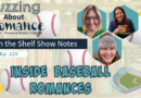 Ep 225: Inside Baseball Romance