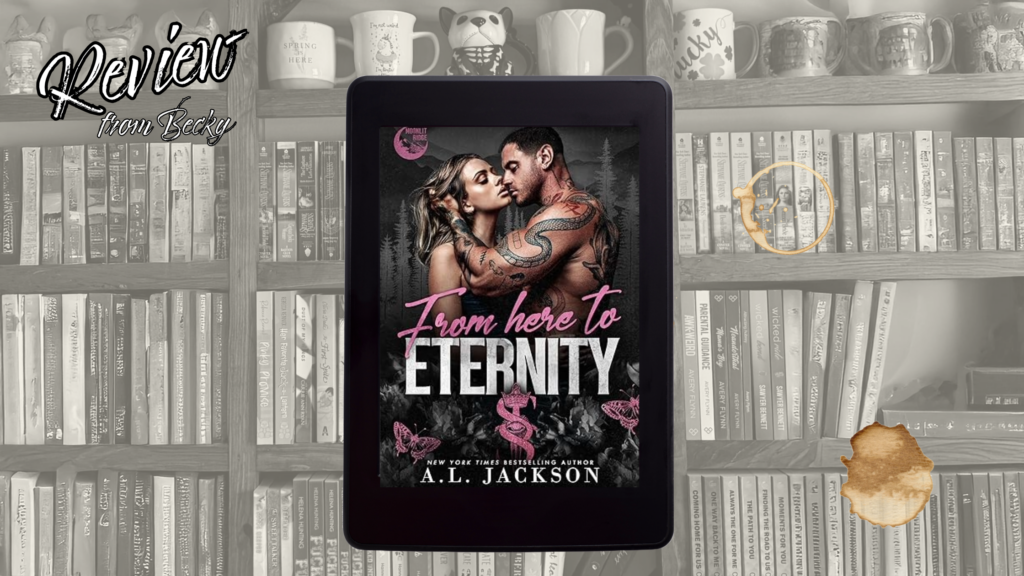 Review From Here to Eternity by A.L. Jackson Bookcase and