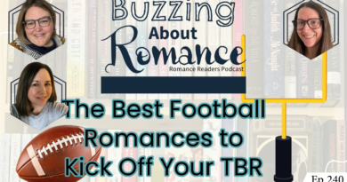 "Podcast cover for Episode 240 of 'Buzzing About Romance,' titled 'The Best Football Romances to Kick Off Your TBR,' featuring football-themed graphics and bold text."