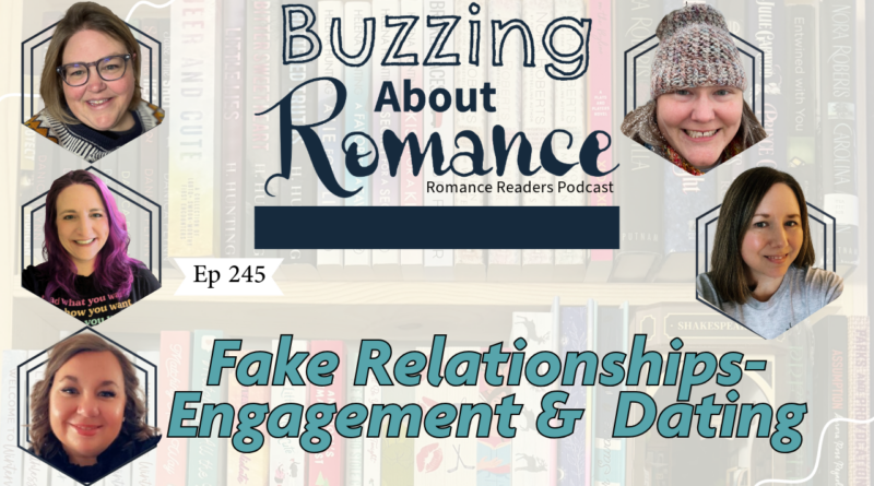 Ep 245: Fake Relationships- Engagement and Dating