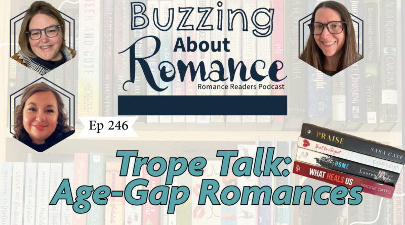 Ep 246: Trope Talk- Age-Gap Romances