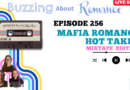 Ep 256: Mafia Romance Hot Takes