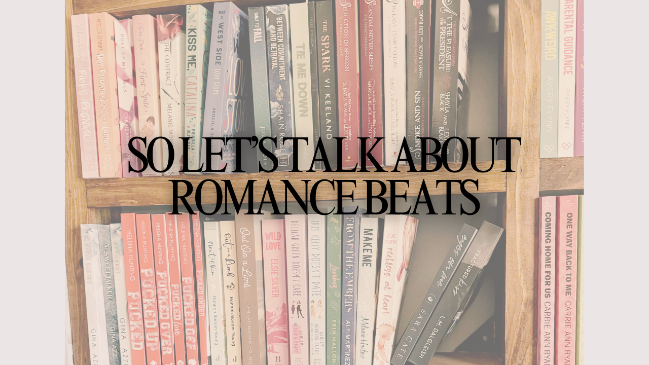 So Let’s Talk About Romance Beats - Bookcase and Coffee