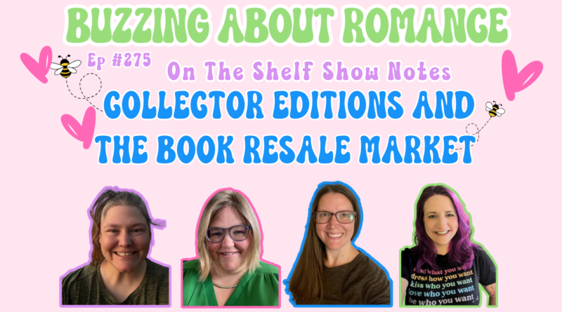 Ep 275: Collector Editions and the Book Resale Market 