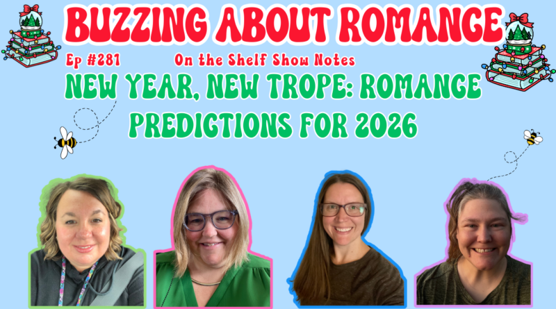 Ep 281: New Year, New Trope: Romance Predictions for 2026