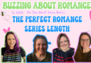 Ep 288: The Perfect Romance Series Length