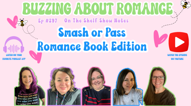 Ep 297:  Smash or Pass Romance Book Edition