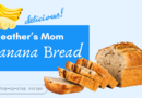 Mom’s Banana Bread Recipe ~