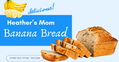 Mom’s Banana Bread Recipe ~