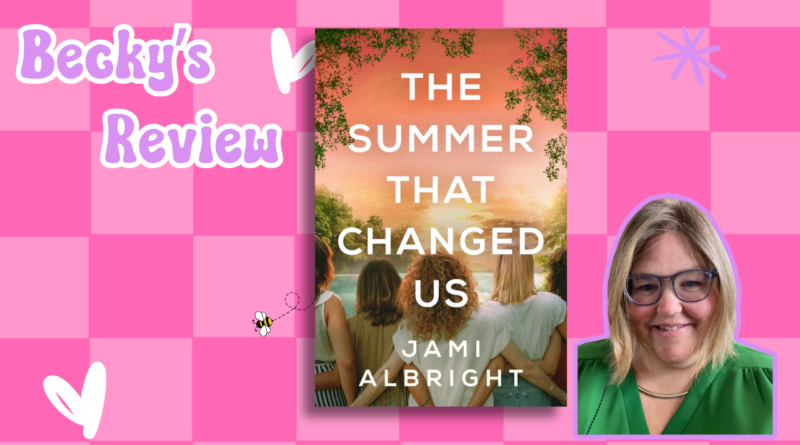 The Summer That Changed Us by Jami Albright