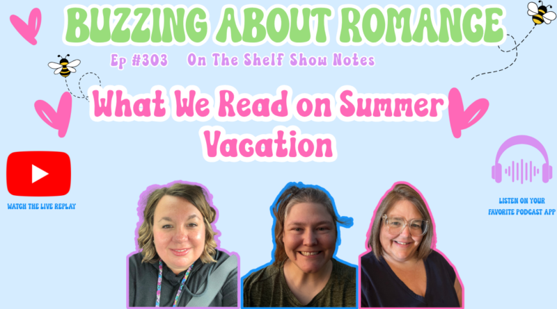 Ep 303: What We Read on Summer Vacation