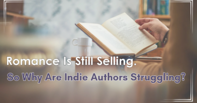 Romance Is Still Selling. So Why Are Indie Authors Struggling? Romance Is Still Selling. So Why Are Indie Authors Struggling?